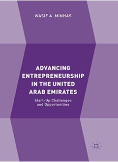 Advancing Entrepreneurship In The United Arab Emirates StartUp Challenges And Opportunities