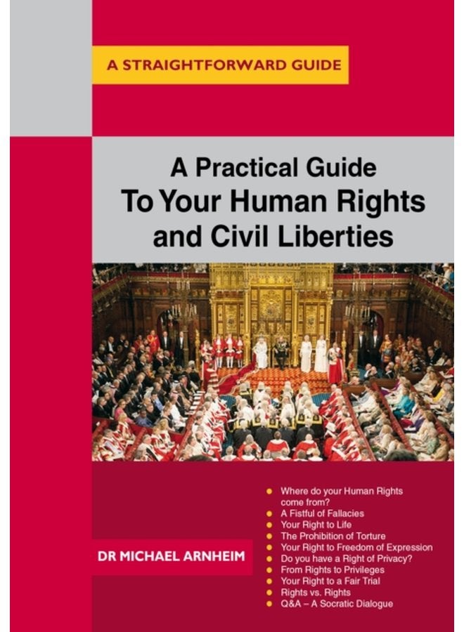A Practical Guide To Your Human Rights And Civil Liberties A Straightforward Guide - Paperback