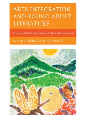 Arts Integration and Young Adult Literature 