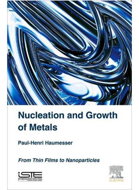 Nucleation and Growth of Metals: From Thin Films to Nanoparticles