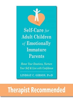 SELF-CARE FOR ADULT CHILDREN OF EMOTIONA 