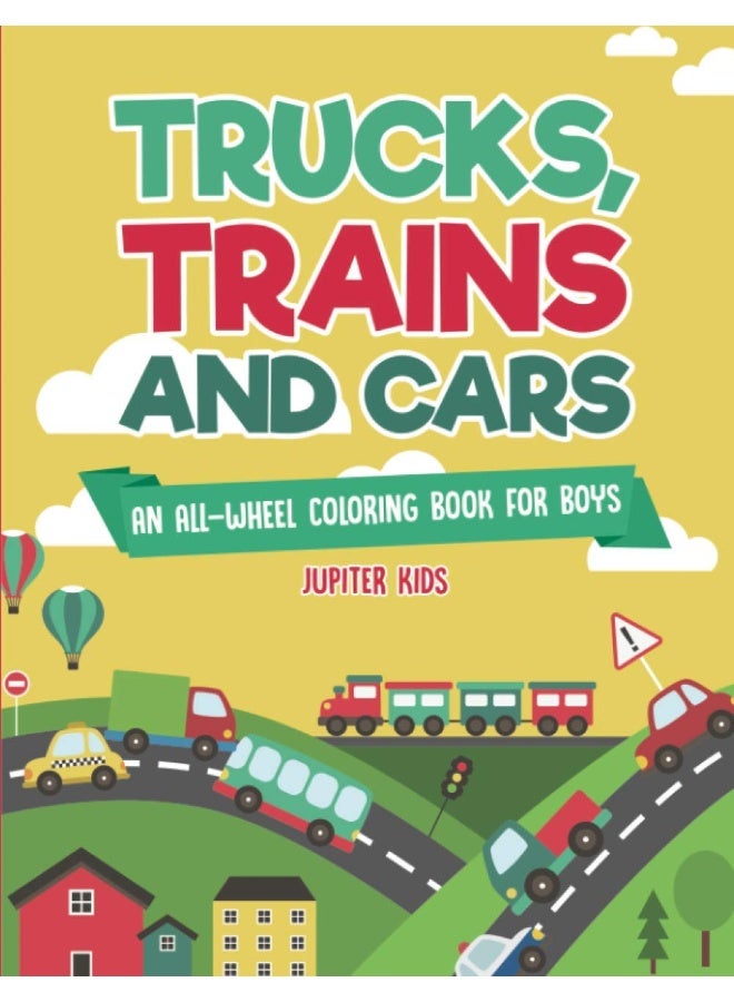 Trucks, Trains and Cars: An All-Wheel Coloring Book for Boys  - Image 1