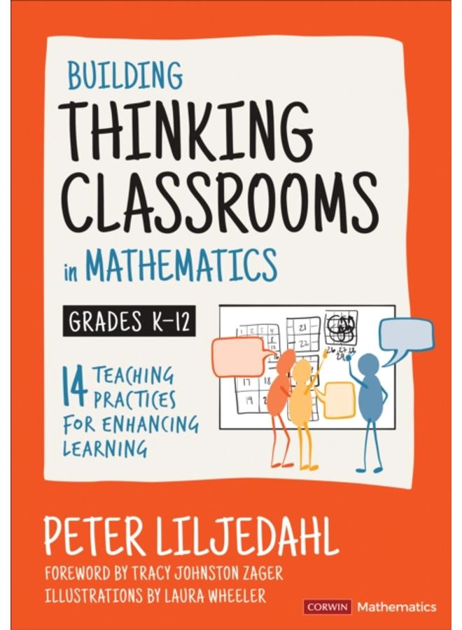 Building Thinking Classrooms in Mathematics, Grades K-12 : 14 Teaching Practices for Enhancing Learning