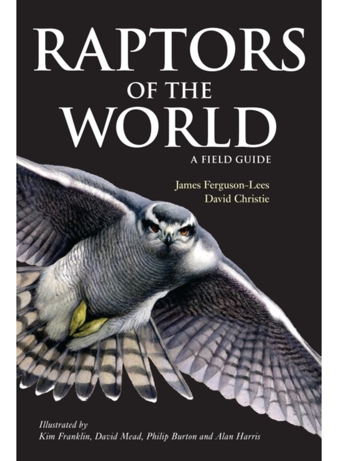 Raptors of the World A Field Guide - Paperback