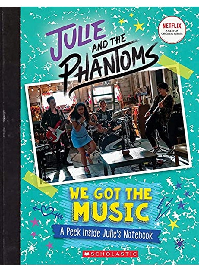 We Got the Music: A Peek Inside Julie's Notebook (Julie and the Phantoms) 
