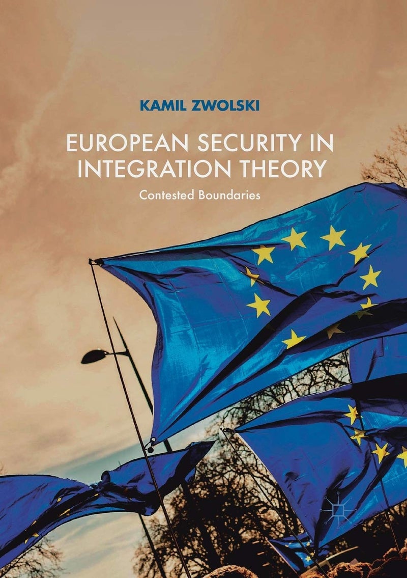 European Security in Integration Theory: Contested Boundaries 