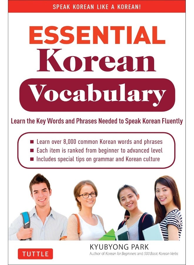 Essential Korean Vocabulary : Learn the Key Words and Phrases Needed to Speak Korean Fluently (2ND)