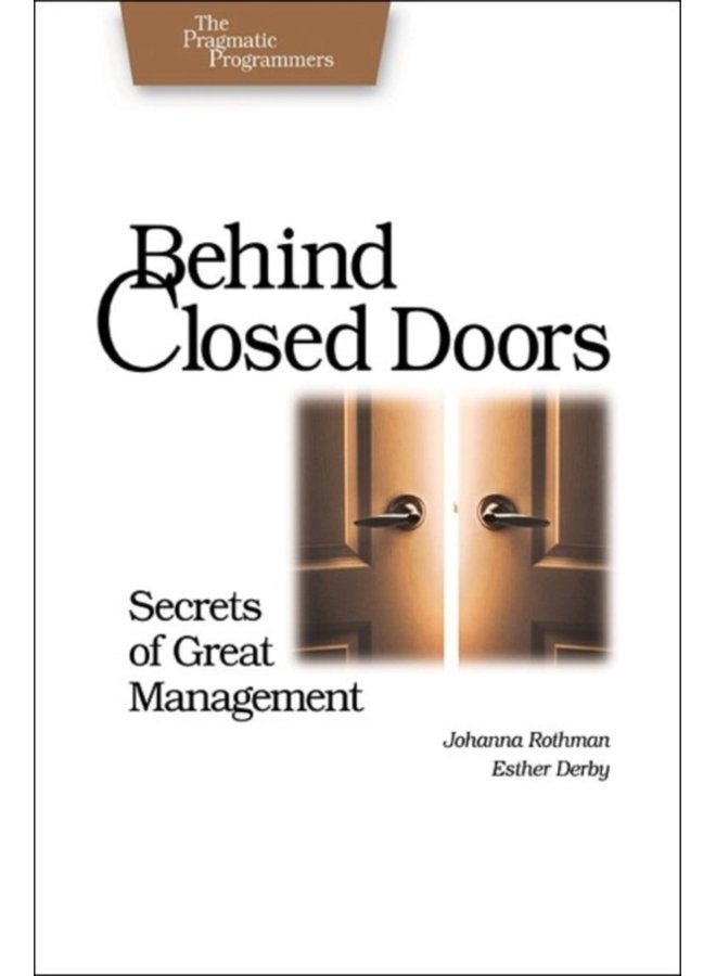 Behind Closed Doors The Secret of Great Management - Paperback