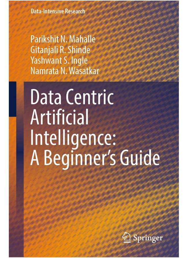 Data Centric Artificial Intelligence: A Beginner's Guide - pzsku/Z9F9479F531C08CEC7A67Z/45/_/1737539744/e04b6950-0c7f-429e-9927-7d2bed001b43