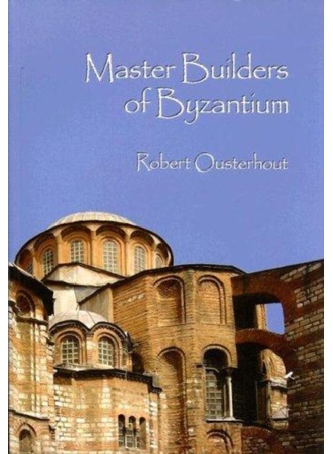 Master Builders of Byzantium 