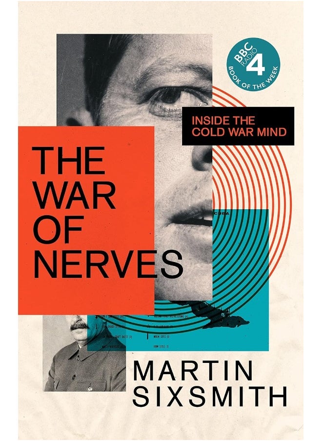 The War of Nerves: Inside the Cold War Mind 