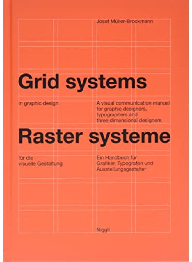 Grid Systems in Graphic Design: A Visual Communication Manual for Graphic Designers, Typographers and Three Dimensional Designers (Bilingual)