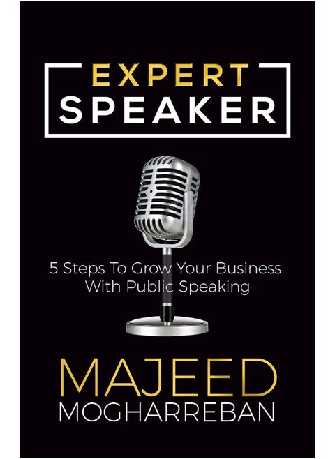 Expert Speaker: 5 Steps To Grow Your Business With Public Speaking