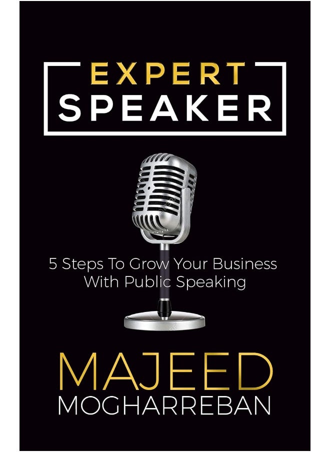 Expert Speaker: 5 Steps To Grow Your Business With Public Speaking