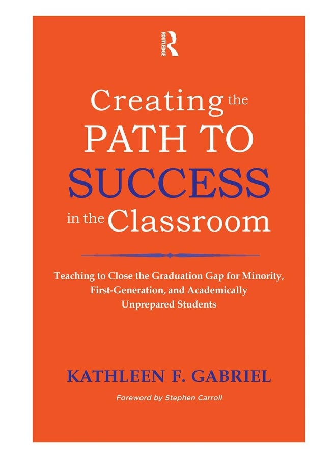 Creating the Path to Success in the Classroom: Teaching to Close the Graduation Gap for Minority, First-Generation, and Academically Unprepared Students  - Image 1