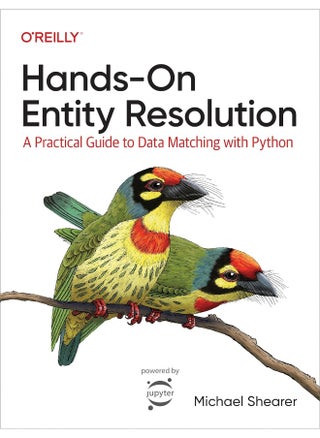 Hands-On Entity Resolution: A Practical Guide to Data Matching with Python - pzsku/Z9FA3F5C1F06A5D3F9234Z/45/_/1737964567/80cf4986-24c1-4384-9e14-f4ca1eb94252