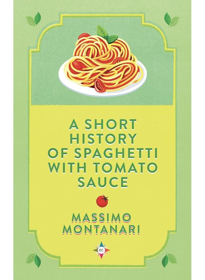 A Short History of Spaghetti with Tomato Sauce