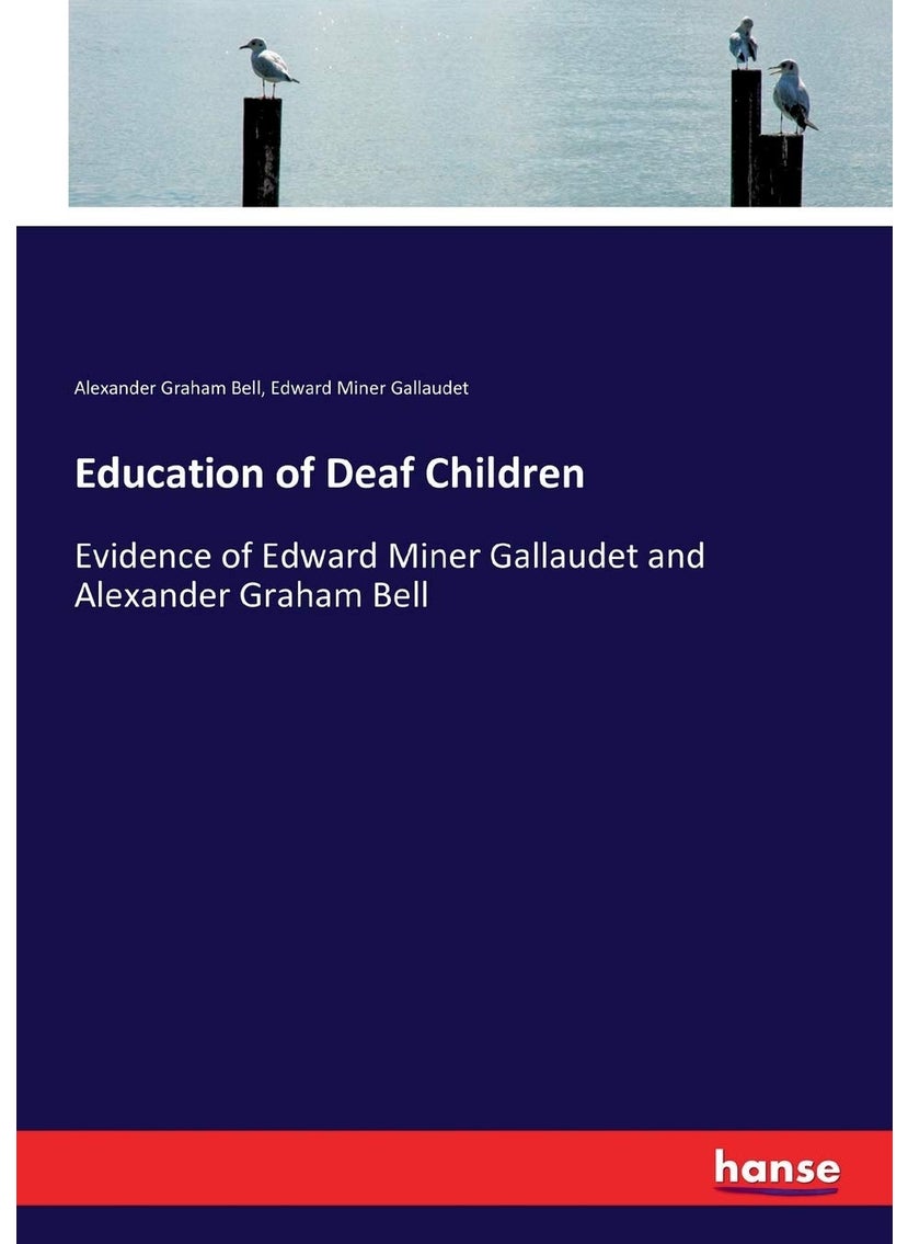 Education of Deaf Children: Evidence of Edward Miner Gallaudet and Alexander Graham Bell  - Image 1