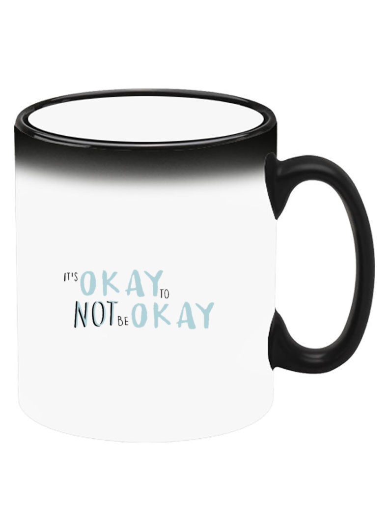 Theodor Color Changing Heat Sensitive Ceramic Mug, Image Revealed When HOT Liquid is Added! Its okay to be not okay - Image 2