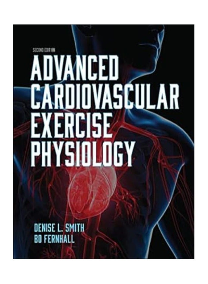 Advanced Cardiovascular Exercise Physiology (2ND) 