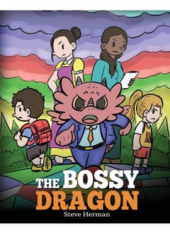 The Bossy Dragon: Stop Your Dragon from Being Bossy. A Story about Compromise, Friendship and Problem Solving - pzsku/Z9FAF1DE072347F83D508Z/45/_/1721063383/e236fcf4-c86e-4beb-84bc-b1894a7b9cb1