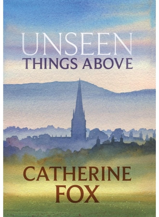 Unseen Things Above Lindchester Chronicles 2 - Paperback