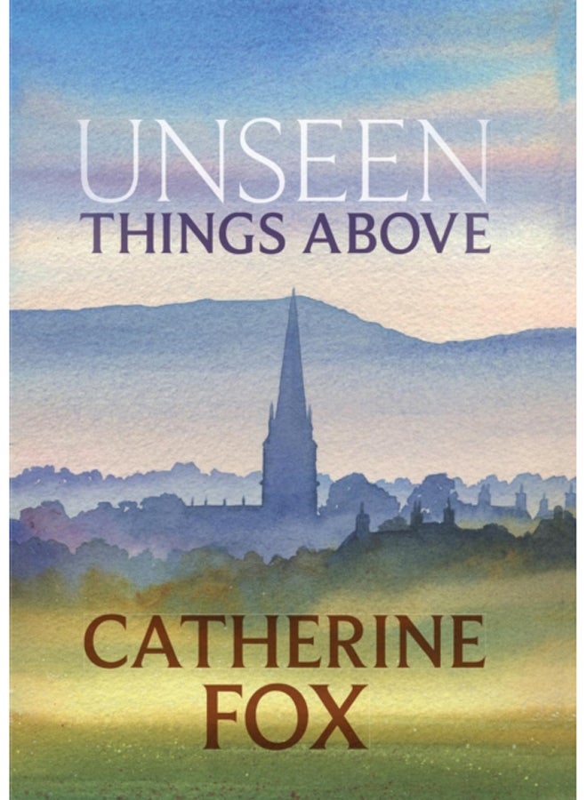 Unseen Things Above : (Lindchester Chronicles 2) 