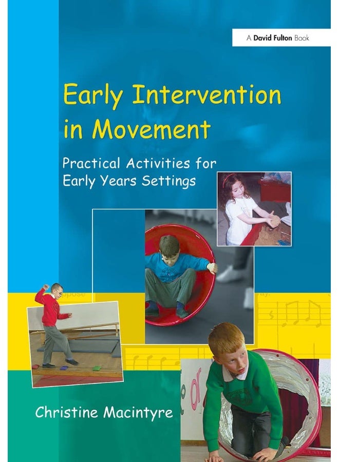 Early Intervention in Movement: Practical Activities for Early Years Settings 