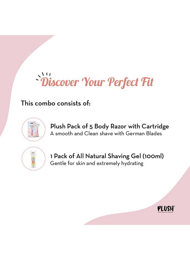 Plush Shaving Kit For Women With 5-Blade Body Razor + Natural Shaving Gel With Aloe Vera & Vitamin E Extracts 100Gm | Easy, Safe Body Hair Removal | No Bumps, No Cuts | For All Skin Types | Prevent Razor-Burns  - Image 2