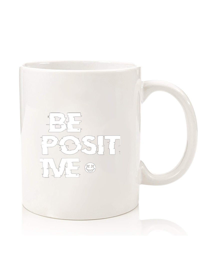 Theodor Premium Quality Two Sided Printed Coffee Mug Tea Cup For Home Office, Kids Men Women be positive - Image 1