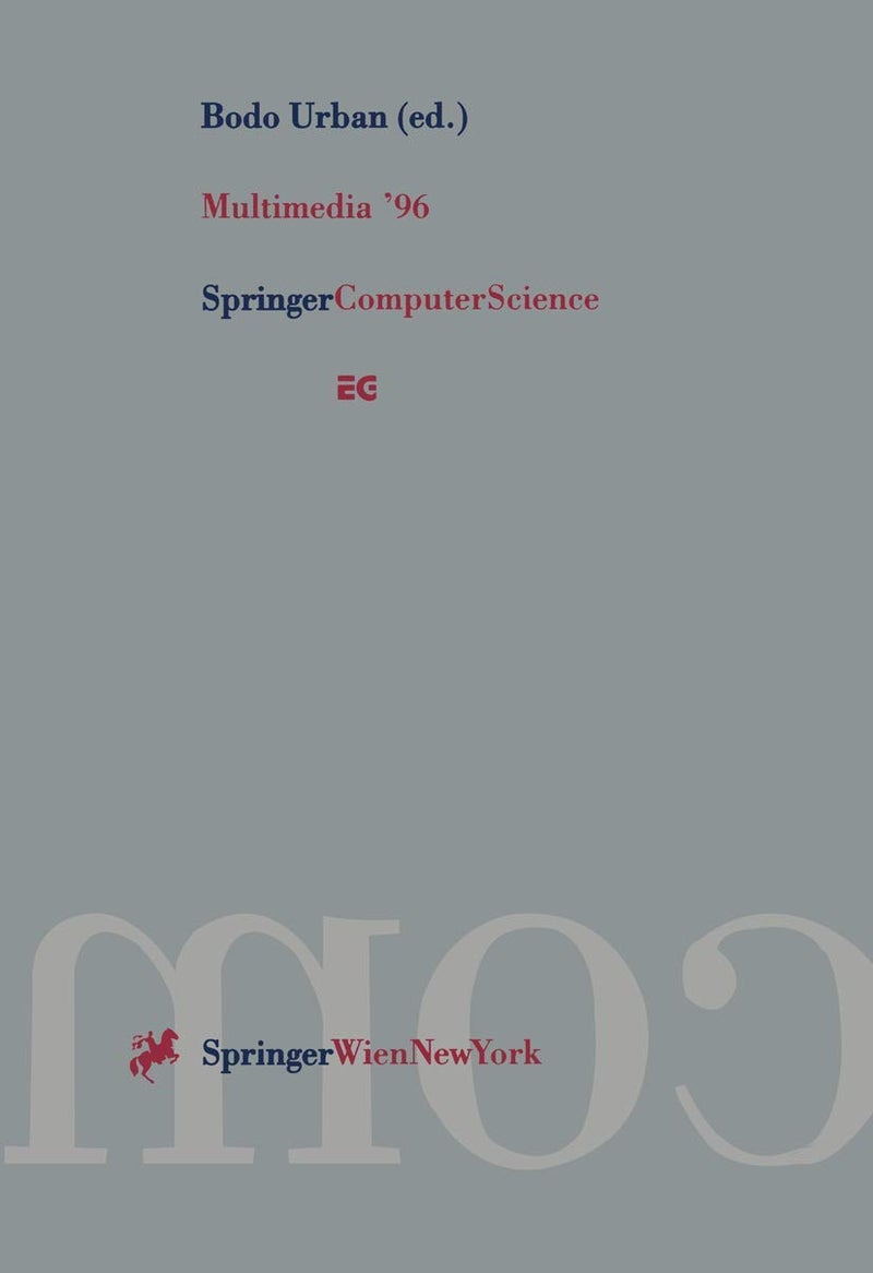 Multimedia '96: Proceedings of the Eurographics Workshop in Rostock, Federal Republic of Germany, May 28-30, 1996
