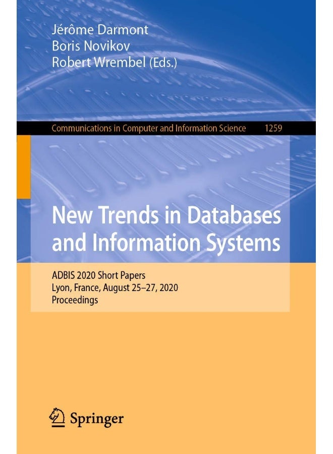 New Trends in Databases and Information Systems: ADBIS 2020 Short Papers, Lyon, France, August 25-27, 2020, Proceedings 