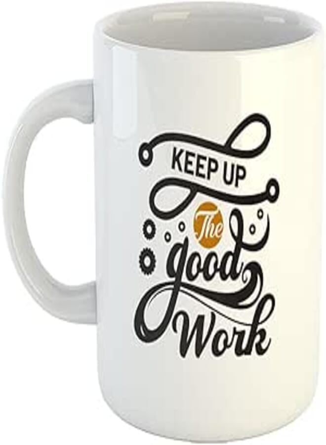 Happu - Printed Both Side Design Ceramic Coffee Mug with Quotes, Keep Up The Good Work, Gift for Office Staff, Gift for Worker, Gift for Employee, 325 ML, HP-0475-CMG-WH