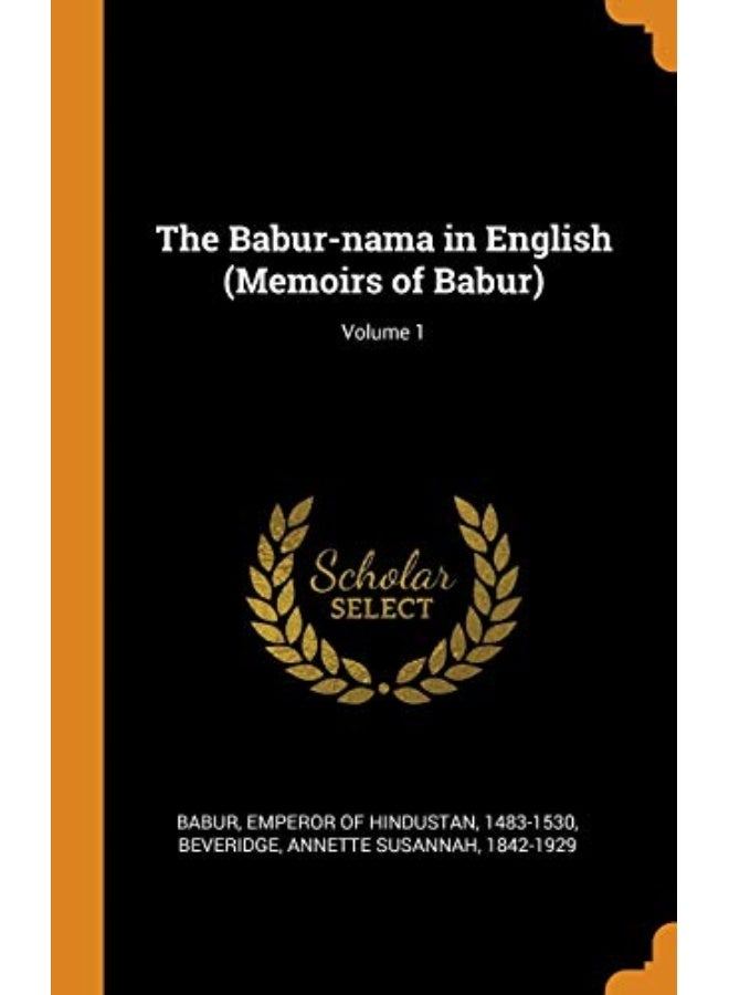 The Babur-nama in English (Memoirs of Babur); Volume 1 - Image 3