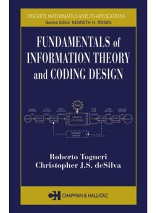 Fundamentals of Information Theory and Coding Design (Discrete Mathematics and Its Applications) - pzsku/Z9FC429C3730DB0F8F334Z/45/_/1714383964/bd8a840b-b45e-4a2f-b386-9fbda66caa6c