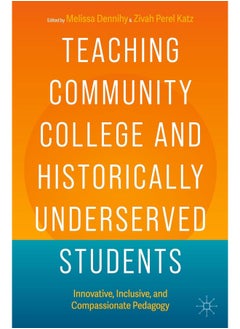 Teaching Community College and Historically Underserved Students: Innovative, Inclusive, and Compassionate Pedagogy  - Image 2