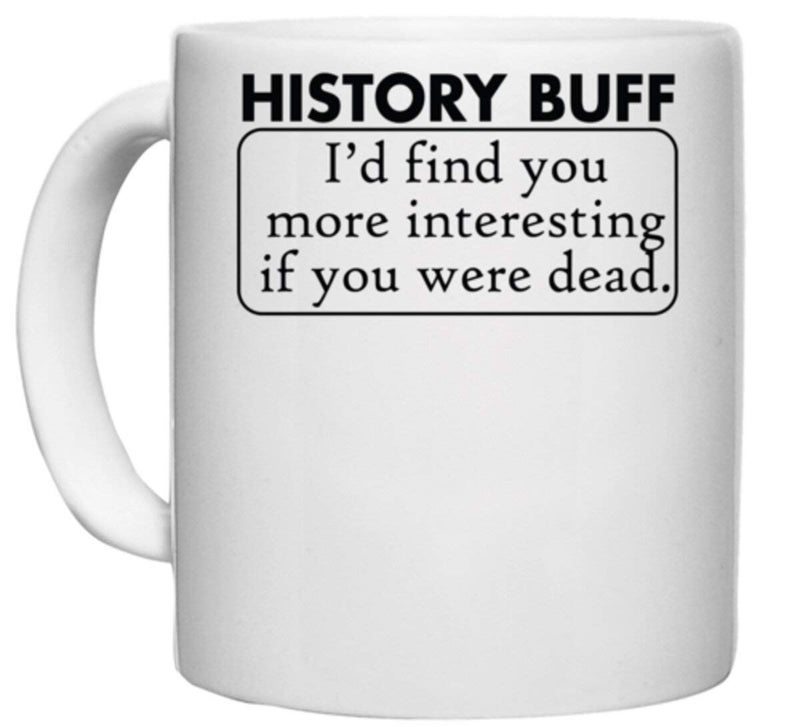 UDNAG White Ceramic Coffee/Tea Mug 'History Buff | History Buff' Perfect for Gifting [330ml] - Image 4