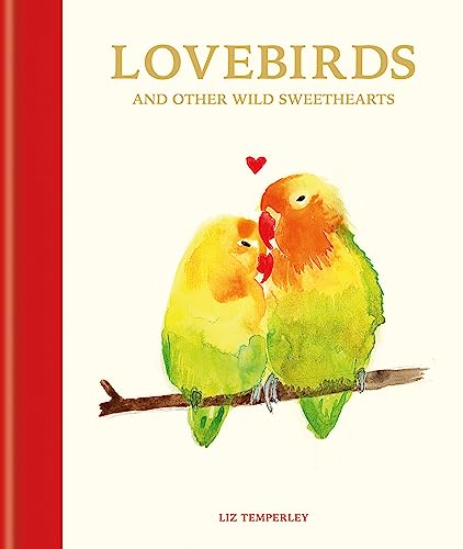 Lovebirds And Other Wild Sweethearts Learn From The Animal Kingdoms Most Devoted Couples 