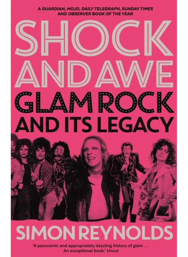 Shock and Awe Glam Rock and Its Legacy from the Seventies to the Twenty First Century - Paperback