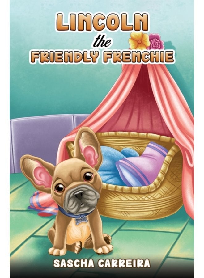 Lincoln the Friendly Frenchie - Paperback