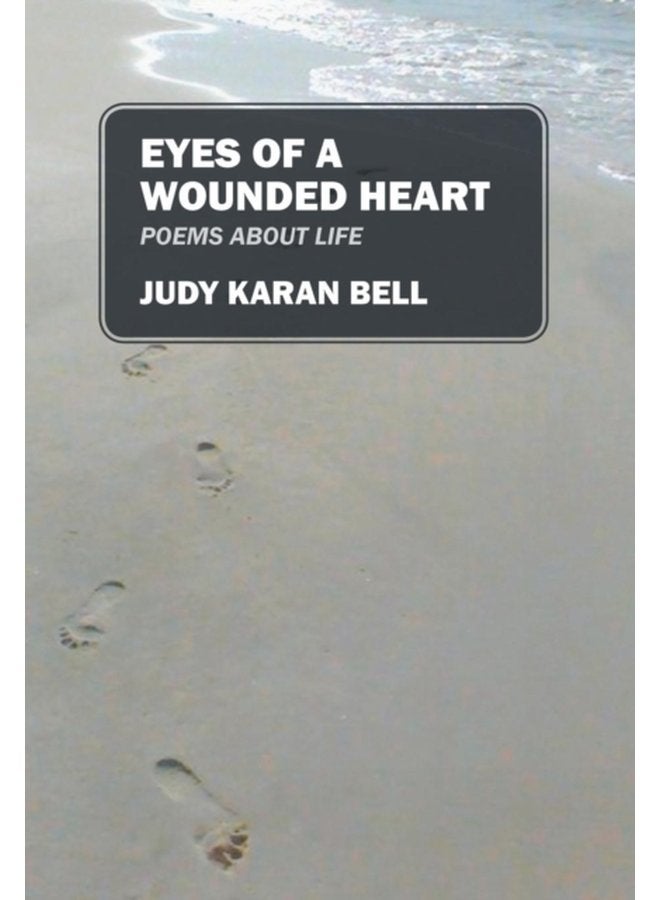 Eyes of a Wounded Heart Poems about Life - Hardback