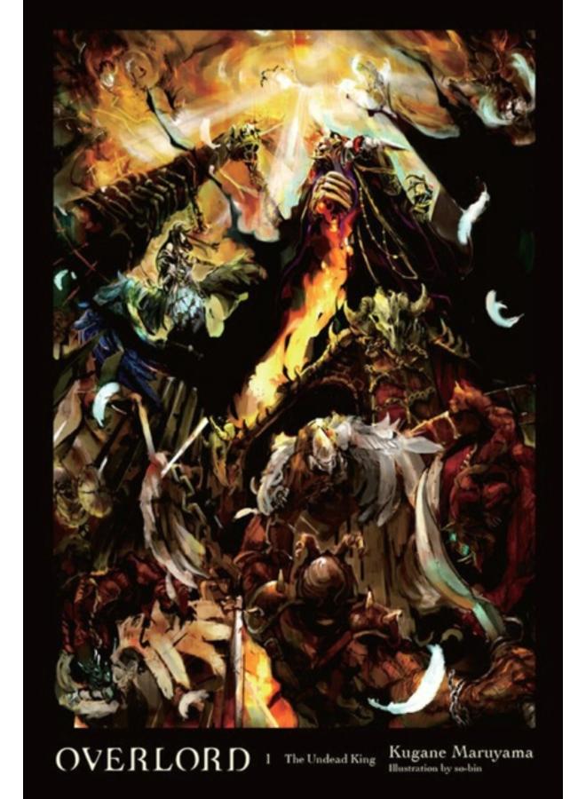 Overlord, Vol. 1 (light novel) : The Undead King 