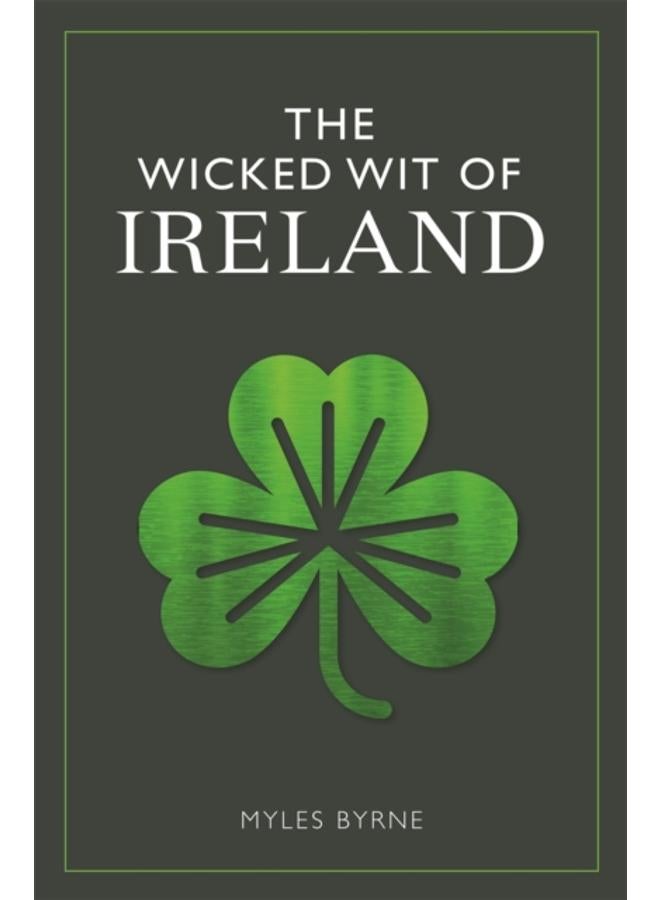 The Wicked Wit of Ireland 