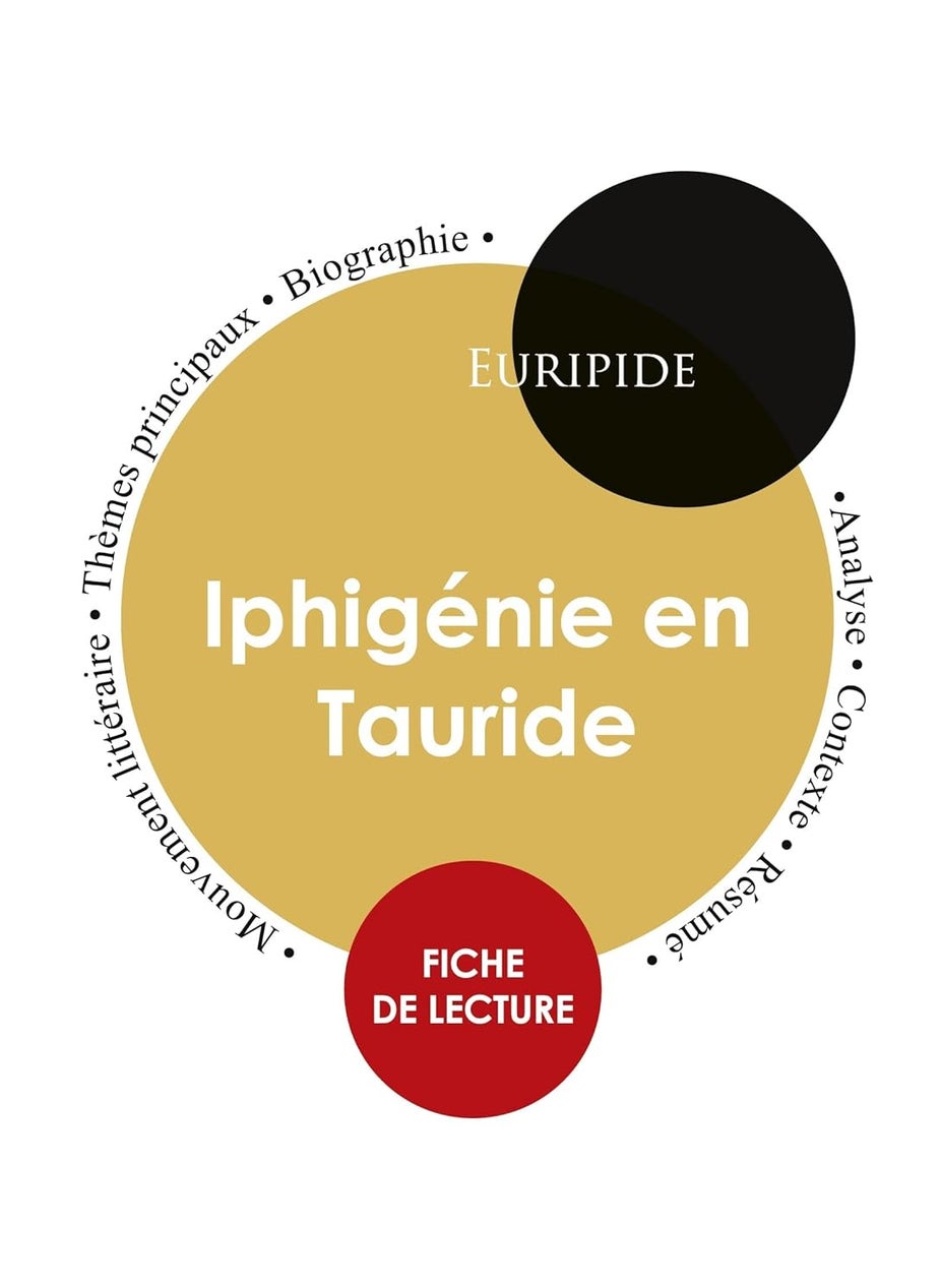 Fiche de lecture Iphigénie en Tauride (Étude intégrale)  - Image 1