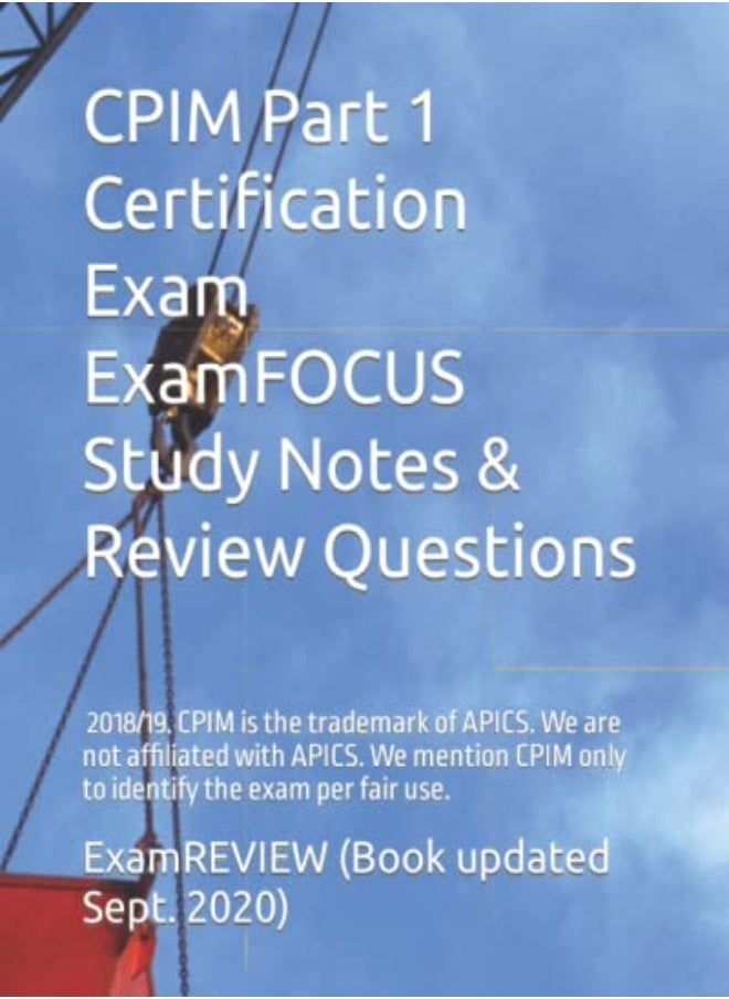CPIM Part 1 Certification Exam ExamFOCUS Study Notes & Review Questions 2018/19