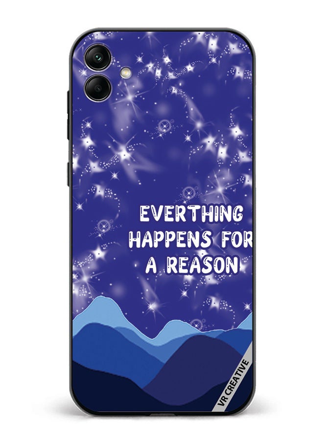 VR CREATIVE Protective Case Cover For Samsung Galaxy A04 Everything Happens For A Reason Design Multicolour - Image 1