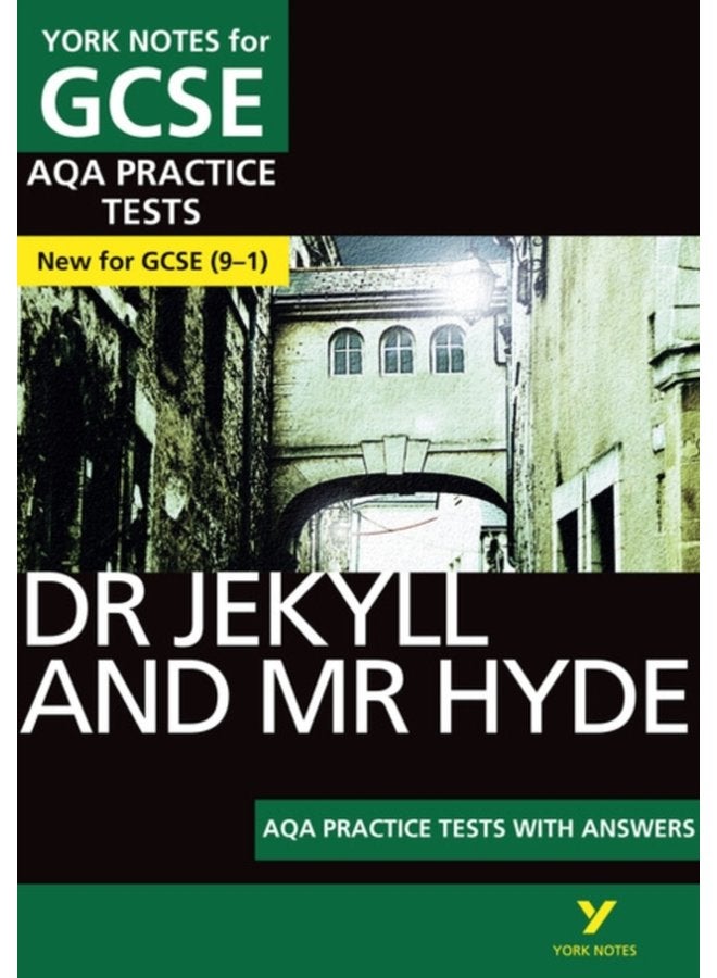The Strange Case of Dr Jekyll and Mr Hyde AQA Practice Tests York Notes for GCSE the best way to practise and feel ready for and 2023 and 2024 exams and assessments - Paperback
