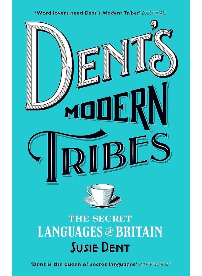 Dent's Modern Tribes: The Secret Languages of Britain