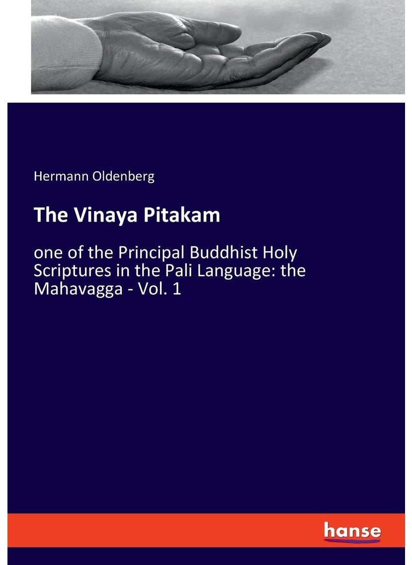 The Vinaya Pitakam: one of the Principal Buddhist Holy Scriptures in the Pali Language: the Mahavagga - Vol. 1  - Image 1