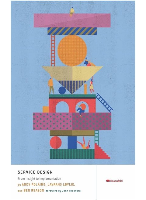 Service Design: From Insight to Implementation: From Insight to Inspiration